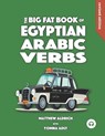 Big Fat Book of Egyptian Arabic Verbs - Yomna Adly ; Matthew Aldrich - 9780985816094