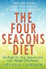The Four Seasons Diet - Steve Scott Capeder - 9780985876067