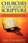 Churches in the Shape of Scripture - Dan Chambers - 9780985890308