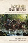 Backcountry Revolutionary - William T. Graves - 9780985999902