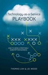 Technology-As-A-Service Playbook - Thomas Lah ; J B Wood - 9780986046230