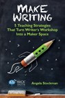 Make Writing - Angela (WNY Young Writers Studio) Stockman - 9780986104930