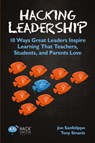 Hacking Leadership - Joe Sanfelippo ; Tony (Oregon Middle School Oregon Wisconsin) Sinanis - 9780986104947