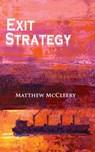 Exit Strategy - Matthew McCleery - 9780986209437
