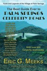 The Best Guide Ever to Palm Springs Celebrity Homes - Eric G Meeks - 9780986218903