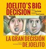 Joelito's Big Decision/La Gran Decision de Joelito - Ann Berlak ; Jose Antonio Galloso - 9780986240096