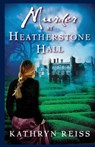 Murder at Heatherstone Hall - Kathryn Reiss - 9780986260216