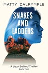 Snakes and Ladders - Matty Dalrymple - 9780986267536