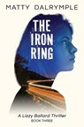 The Iron Ring - Matty Dalrymple - 9780986267543