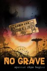 No Grave - HUGHES,  Spencer Rhys - 9780986317507
