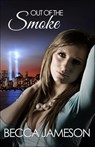 Out of the Smoke - Becca Jameson - 9780986336034
