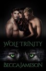 Wolf Trinity - Becca Jameson - 9780986336058