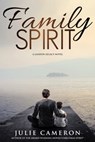Family Spirit (Landon Legacy Book 2) - Julie Cameron - 9780986417955