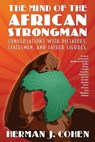 The Mind of the African Strongman - Herman J Cohen - 9780986435300