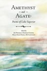Amethyst and Agate: Poems of Lake Superior - Jim Perlman - 9780986448010