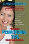 Premium Promotional Tips for Writers - Jo-Anne Vandermeulen - 9780986630910