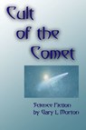 Cult of the Comet - Gary L Morton - 9780986699429
