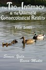 The Tao of Intimacy & the Ultimate Gynaecological Reality: Pillar Seven - Sensei Yula - 9780986734397
