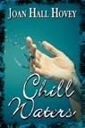 Chill Waters - Joan Hall Hovey - 9780986751462