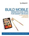 Build Mobile Websites and Apps for Smart Devices - Earle Castledine ; Myles Eftos ; Max Wheeler - 9780987090843