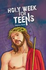 Holy Week for Teens - AWAD,  Meena - 9780987340078