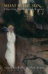 What If the Sun... - Charles Ferdinand Ramuz - 9780987401472