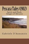 Pescara Tales (1902) - D'ANNUNZIO,  Gabriele - 9780987463784