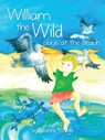 William the Wild Plays at the beach - Leanne A White - 9780987505446