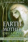 Earth Mother Dreaming - Scott Alexander (Scott Alexander King) King - 9780987634344