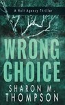 Wrong Choice - THOMPSON,  Sharon M - 9780987640031