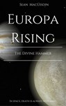 Europa Rising: The Divine Hammer - Sean Pol MacUisdin - 9780987678102