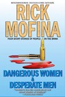 Dangerous Women & Desperate Men - Rick Mofina - 9780987708007