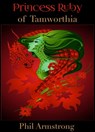 Princess Ruby of Tamworthia - Phil Armstrong - 9780987728418