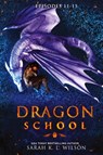 Dragon School - Wilson Sarah K L Wilson - 9780987850225