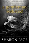 A Gentleman Seduced - Sharon Page - 9780987864130