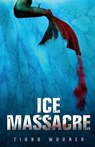 Ice Massacre - Tiana Warner - 9780988003934