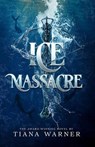Ice Massacre - Tiana Warner - 9780988003934