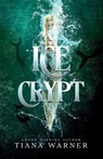 Ice Crypt - Tiana Warner - 9780988003972