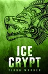 Ice Crypt - WARNER,  Tiana - 9780988003972