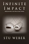 Infinite Impact: Making the Most of Your Place on God's Timeline - Stu Weber - 9780988057210