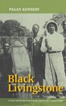 Black Livingstone - Pagan Kennedy - 9780988225268