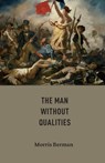 The Man without Qualities - BERMAN,  Morris - 9780988334359