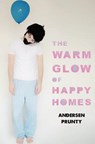 The Warm Glow of Happy Homes - Andersen Prunty - 9780988348417