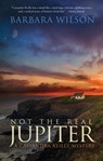 Not the Real Jupiter - Barbara Wilson - 9780988356771