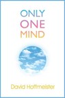 Only One Mind - David Hoffmeister - 9780988432772