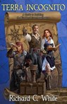 Terra Incognito - Richard C White - 9780988442979