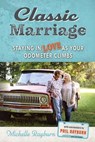 Classic Marriage - RAYBURN,  Michelle - 9780988528642