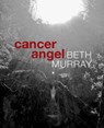 Cancer Angel - MURRAY,  Beth - 9780988539945