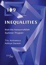 109 Inequalities from the AwesomeMath Summer Program - Titu Andreescu ; Adithya Ganesh - 9780988562288