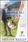 The Wedding Rescue: Love in Little Tree, Book One - Megan Kelly - 9780988601734